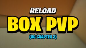 RELOAD BOX PVP CHAPTER 2
