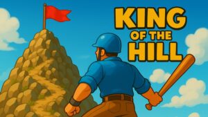 KING OF THE HILL