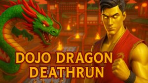 DOJO DRAGON DEATHRUN
