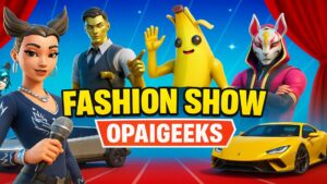 Fashion Show OPAIGEEKS