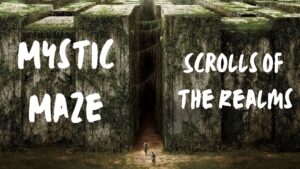 Mystic Maze  Scrolls of the Realms